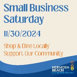 Small Business Saturday 11/30/2024 - Shop & Dine Locally. Support Our Community.